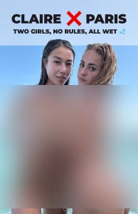 Claire paris all wet exclusive unfiltered unforgettable okay there s