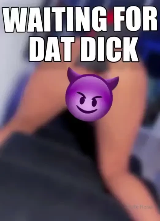 Beggin for dick on my hands and knees waiting for you to come slide 