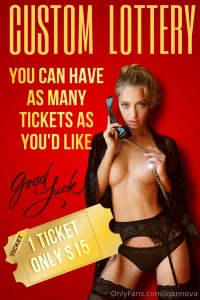 Custom lottery all you have to do is tip 15 for one ticket and you can