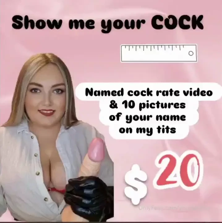 20 for a custom cock rate including pictures of your name on my tits 