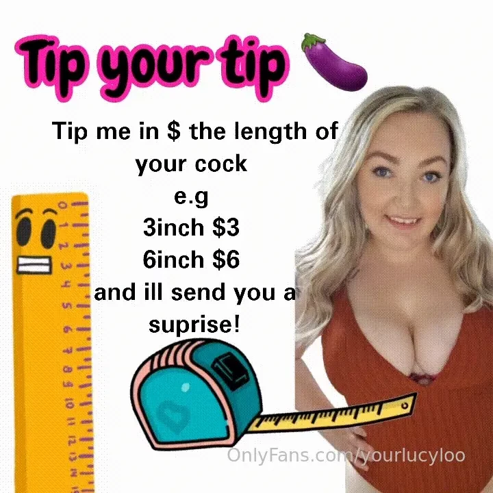 Tip your tip tip me in the size of your cock and i will send you a 