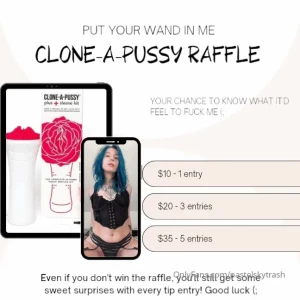Clone-a-pussy raffle wanna know what my pussy feels like 10 - 1 entry