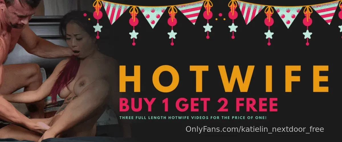 Sale buy 1 get 3 free hotwife vids here s your chance to get 3 