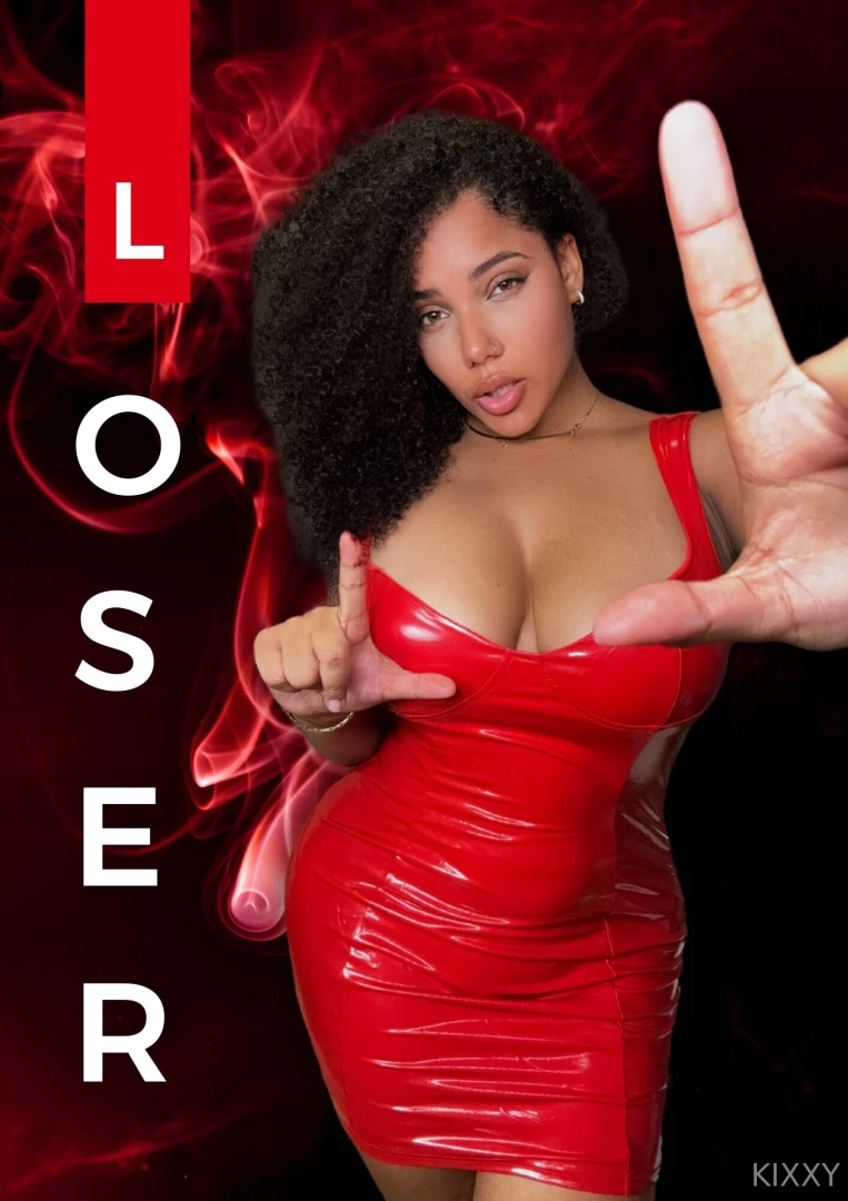 Accept that you are a loser accept your place 