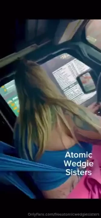 One thing about the atomic wedgie sisters is they never turn down a 
