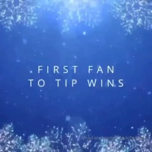 First fan to tip 15 wins the following 5 squirt videos 5 anal videos 5