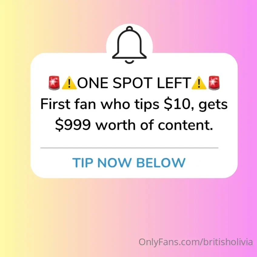 One spot left first fan who tips 10 gets 999 worth of content 