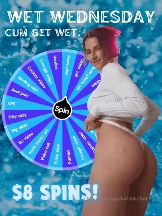 Happy hump day cum get wet take a spin of my wet wednesday wheel every 