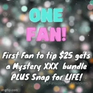 One fan first fan to tip 25 gets a mystery xxx bundle plus snap for part 1