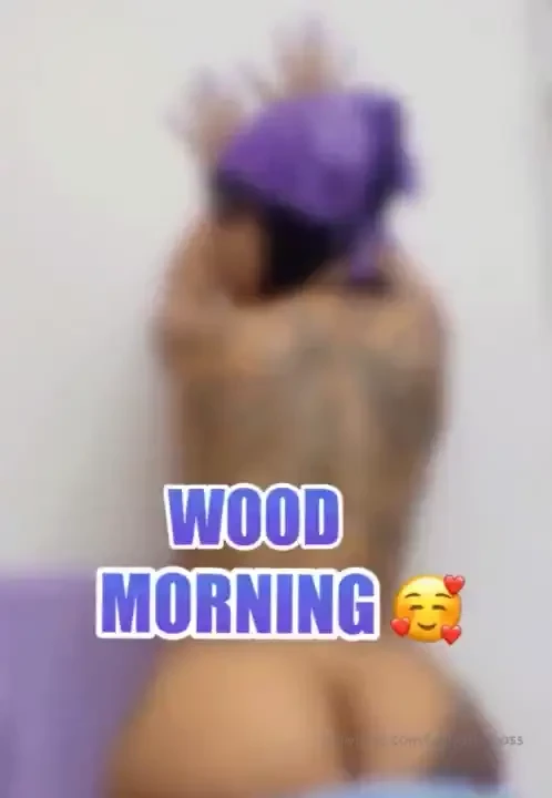 Good morning honey bunches is your dick hard right now looking at me 