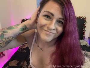 Anerdywhitechick1 part 120