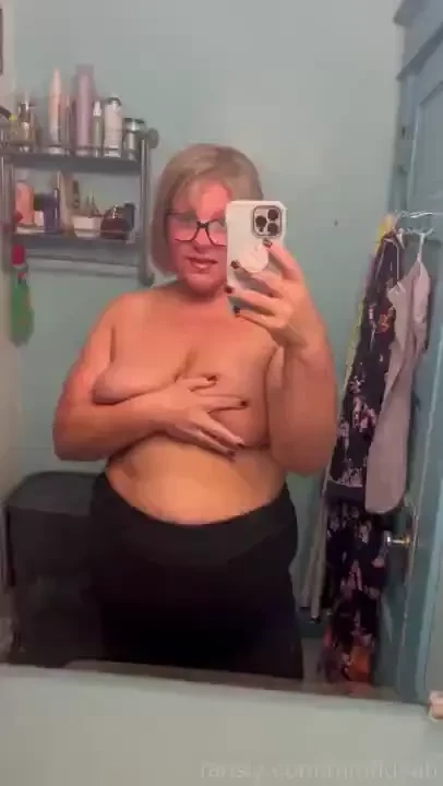 Titty break tits naked tease nipples selfie bbw pawg milf mombod mommy 