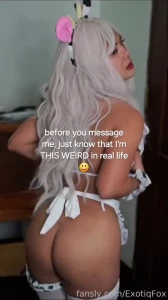 And that makes you a bigger weirdo for liking her exotiqfox goon