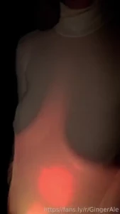 Playing with a torch under my shirt in a complete darkness do you