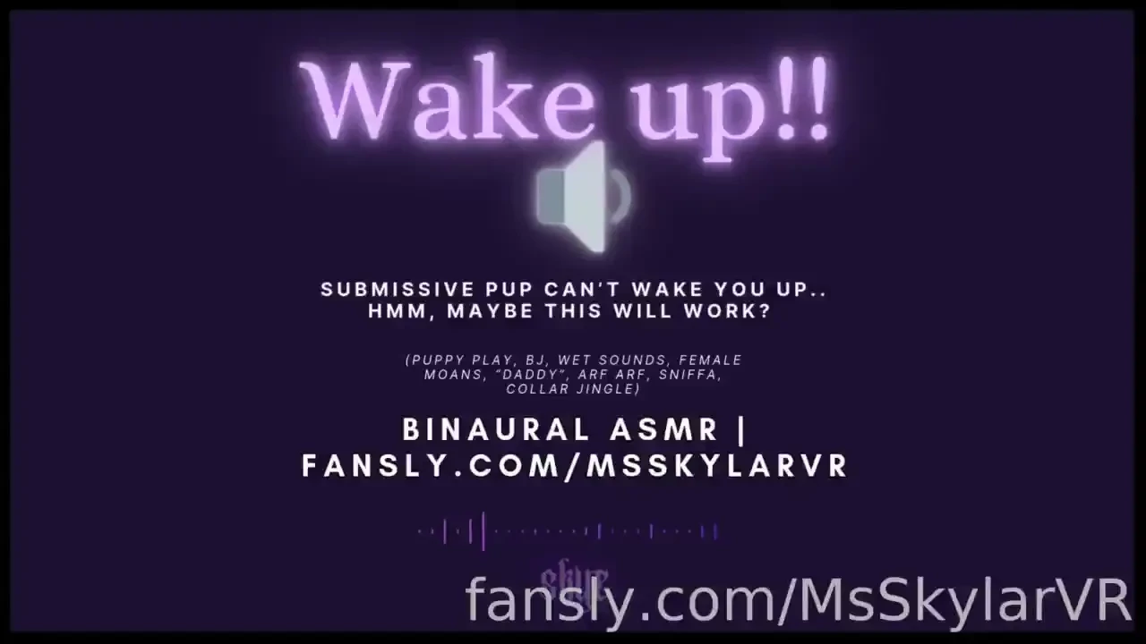 Wake up binaural asmr audio 7 min submissive pup can t wake you up hmm 