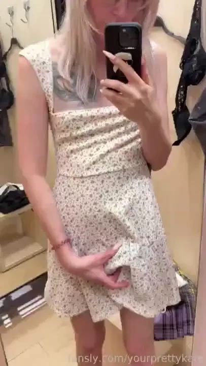 When you came to the women s fitting room but they don t know that you 