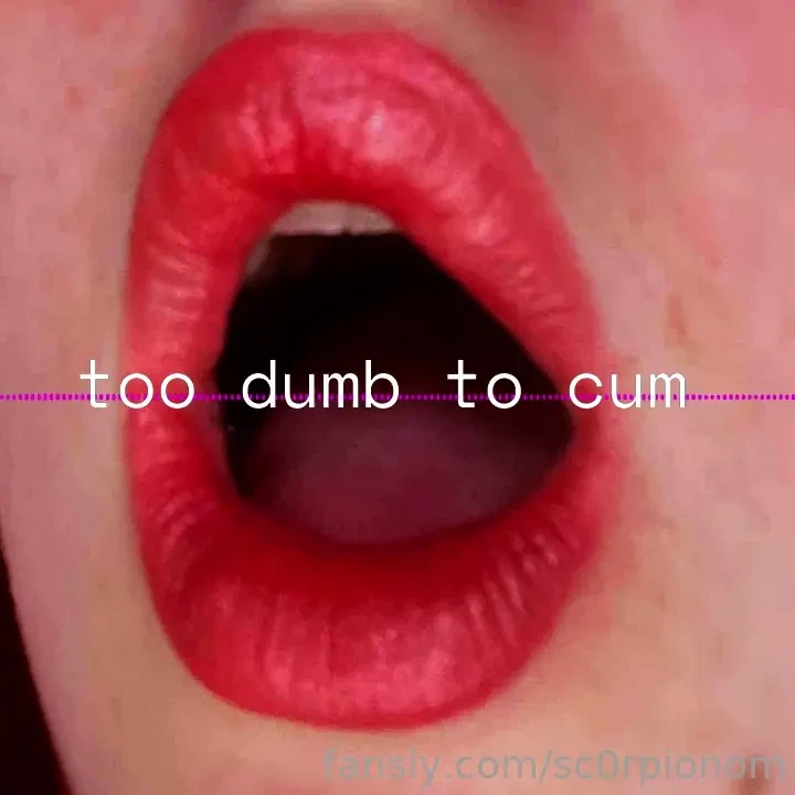 Too dumb to cum 
