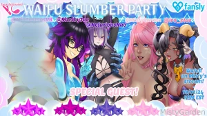 Just a reminder we re having our bi-monthly waifu slumber party