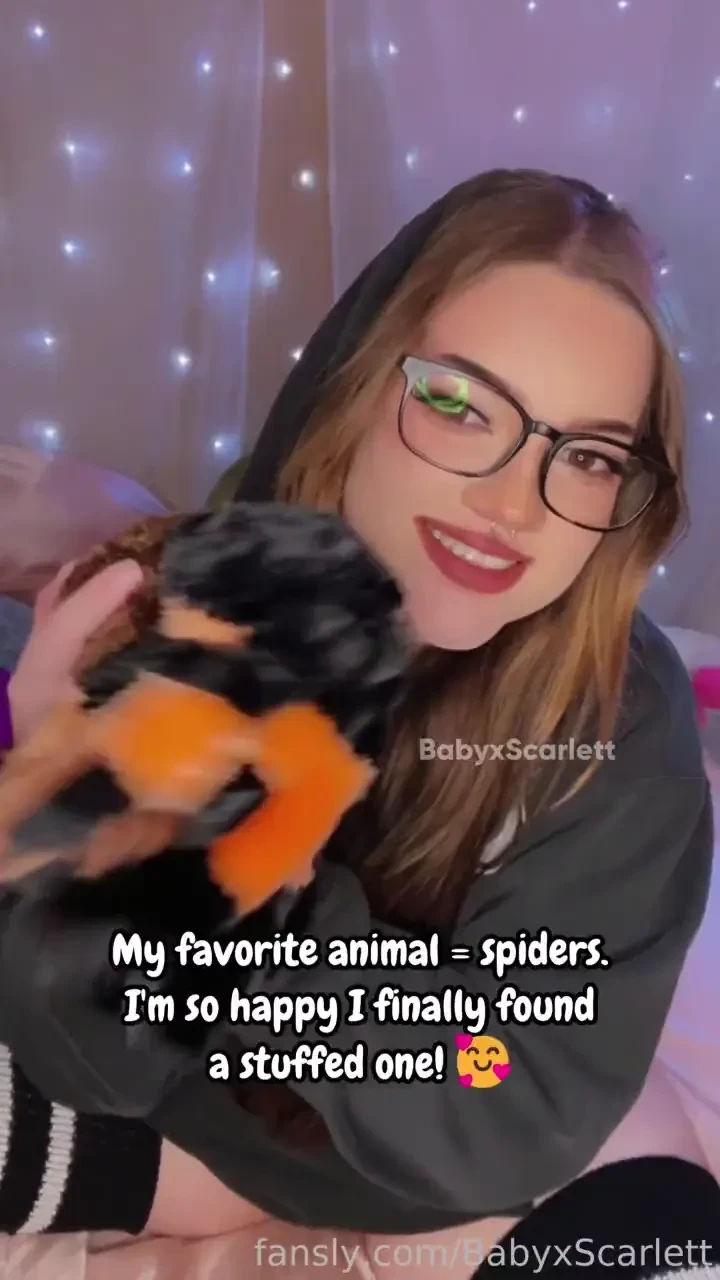 It s hard out here for girls that love spiders and stuffed animals you 