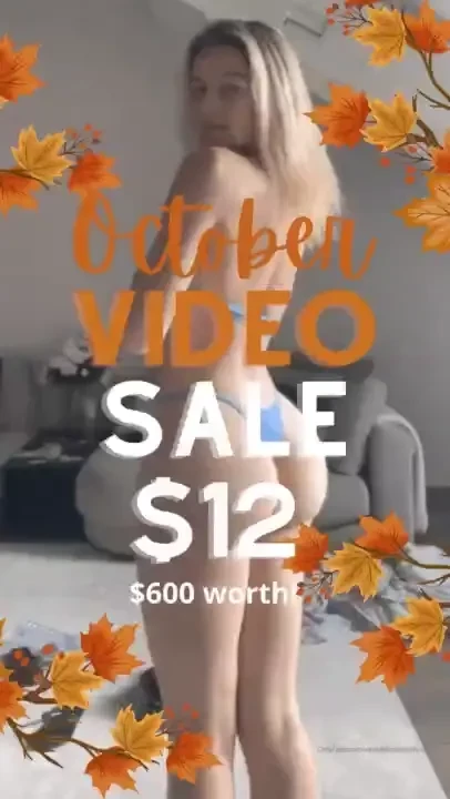 600 worth of my hottest videos 