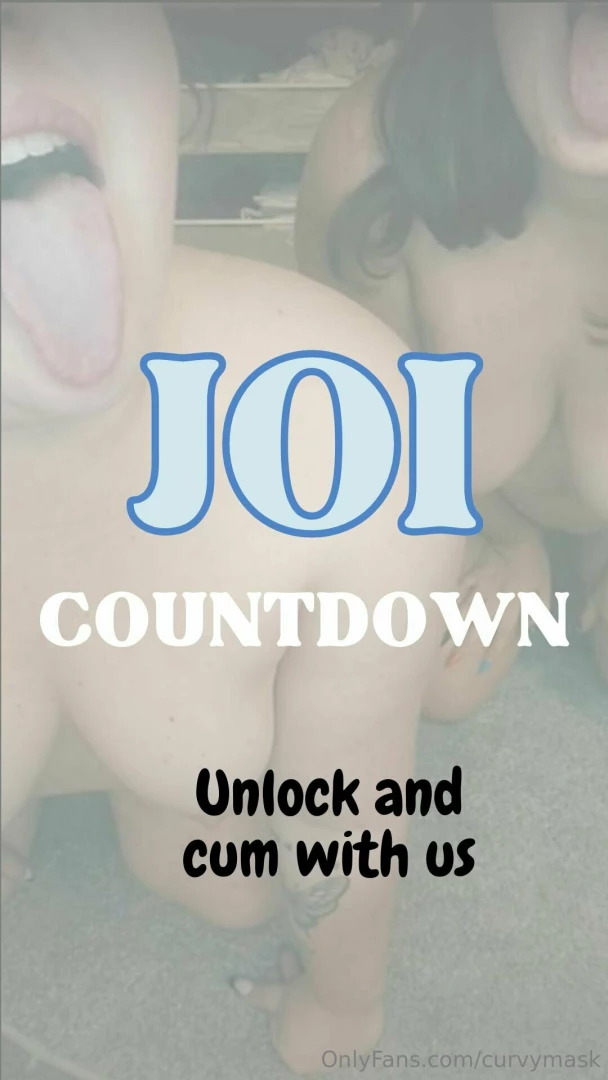 curvymask - Joi countdown 5 4 3 2 1 cum for for us 