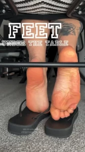 Feet under the table did you miss seeing my perfect feet under the