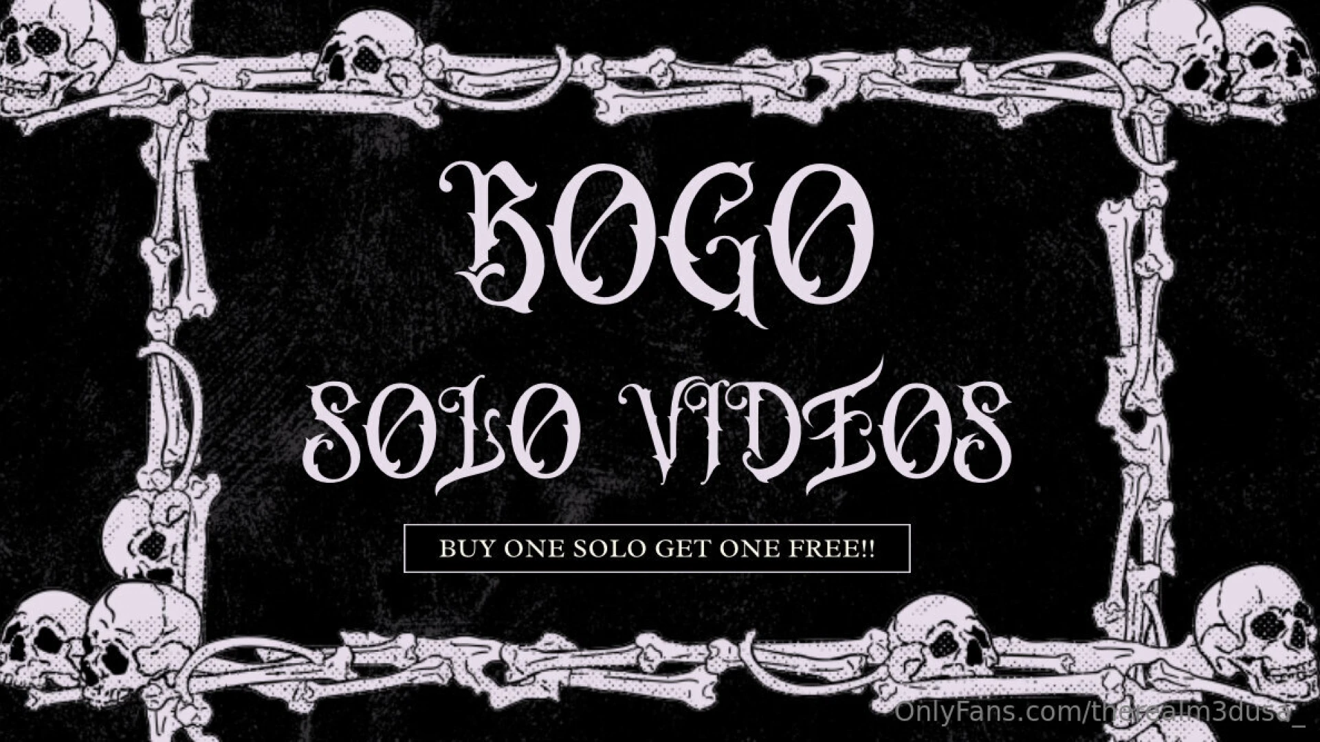 All of my solo videos are on sale for buy 1 get 1 free of your 