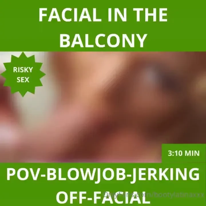 Facial on the balcony he definitely had a good morning i sucked his 