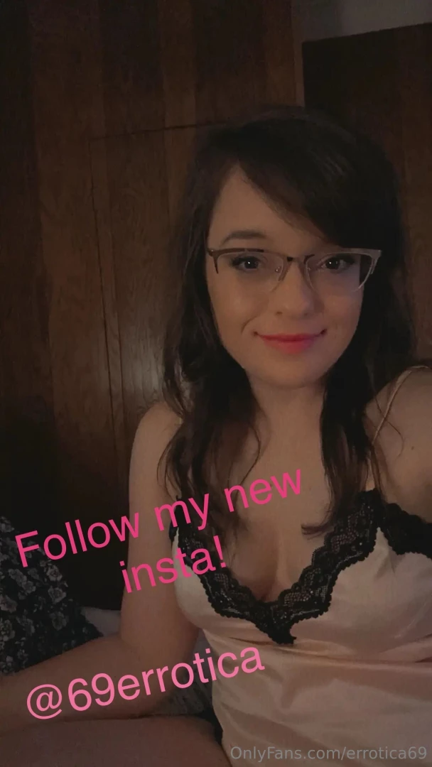 Follow my new instagram profile 69errotica 