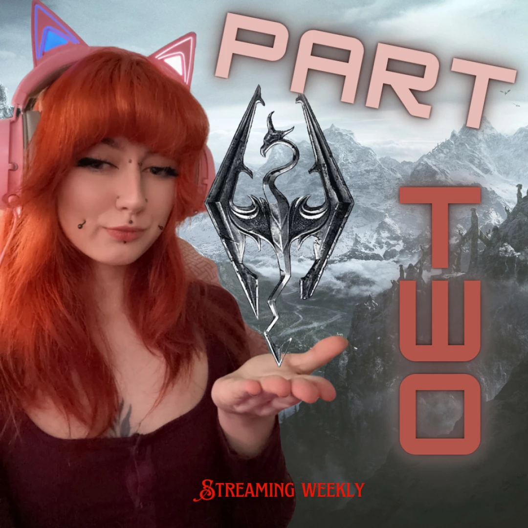 Skyrim livestream nsfw part 2 carrying on from our last play through 