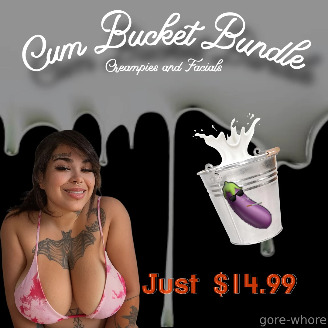 Cum bucket bundle i loooove being covered and filled with cum papi 
