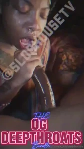 The og deepthroats bundle if you have been following slobhouse for a