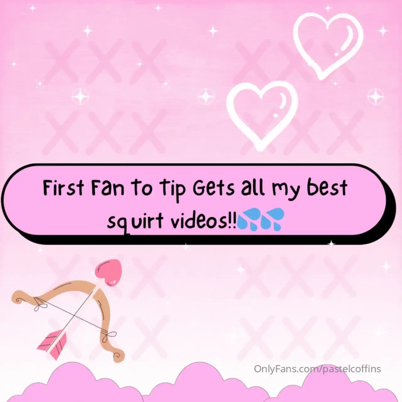 First fan to tip 13 gets all my best squirt videos 