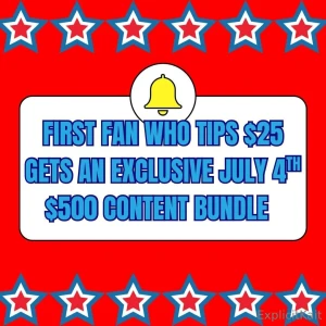 First fan to tip 25 gets exclusive 4th of july bundle worth 500