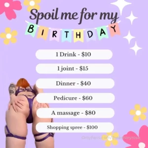Spoil the birthday girl my birthday is coming up on february 12th if