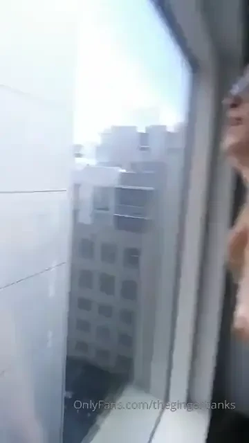 Pressing my naked body up against the hotel window p 