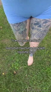 If i let you do just one thing to my camel toe while we re outside