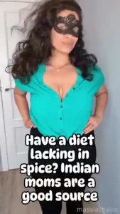 I hope you re into mom s i m masalachaipri indian milf mommy mom