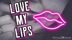 New love my lips 9 20min get wrapped up in these lips obsess over them