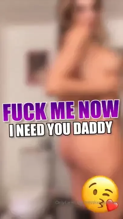 Fuck me now daddy i m so fucking horny right now and i don t wanna cum 