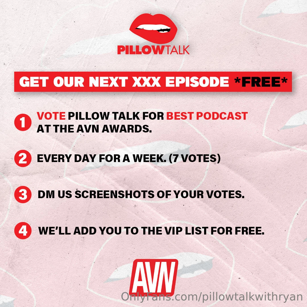 Get our next xxx episode free 1 vote pillow talk for best podcast 2 7 