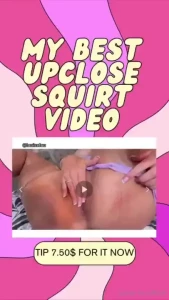 Watch me squirt all over tip now for my best squirt