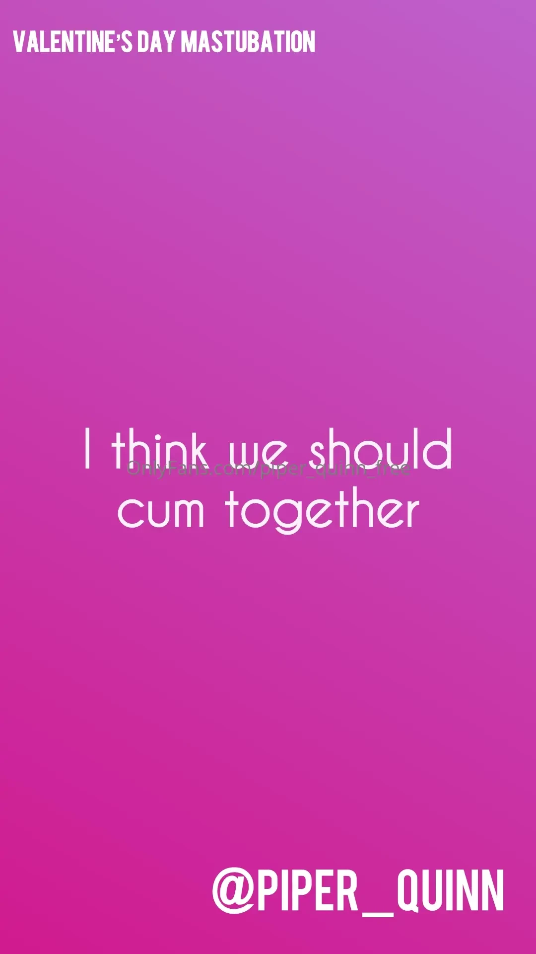 Happy early valentine s day i want to cum together with you do you 