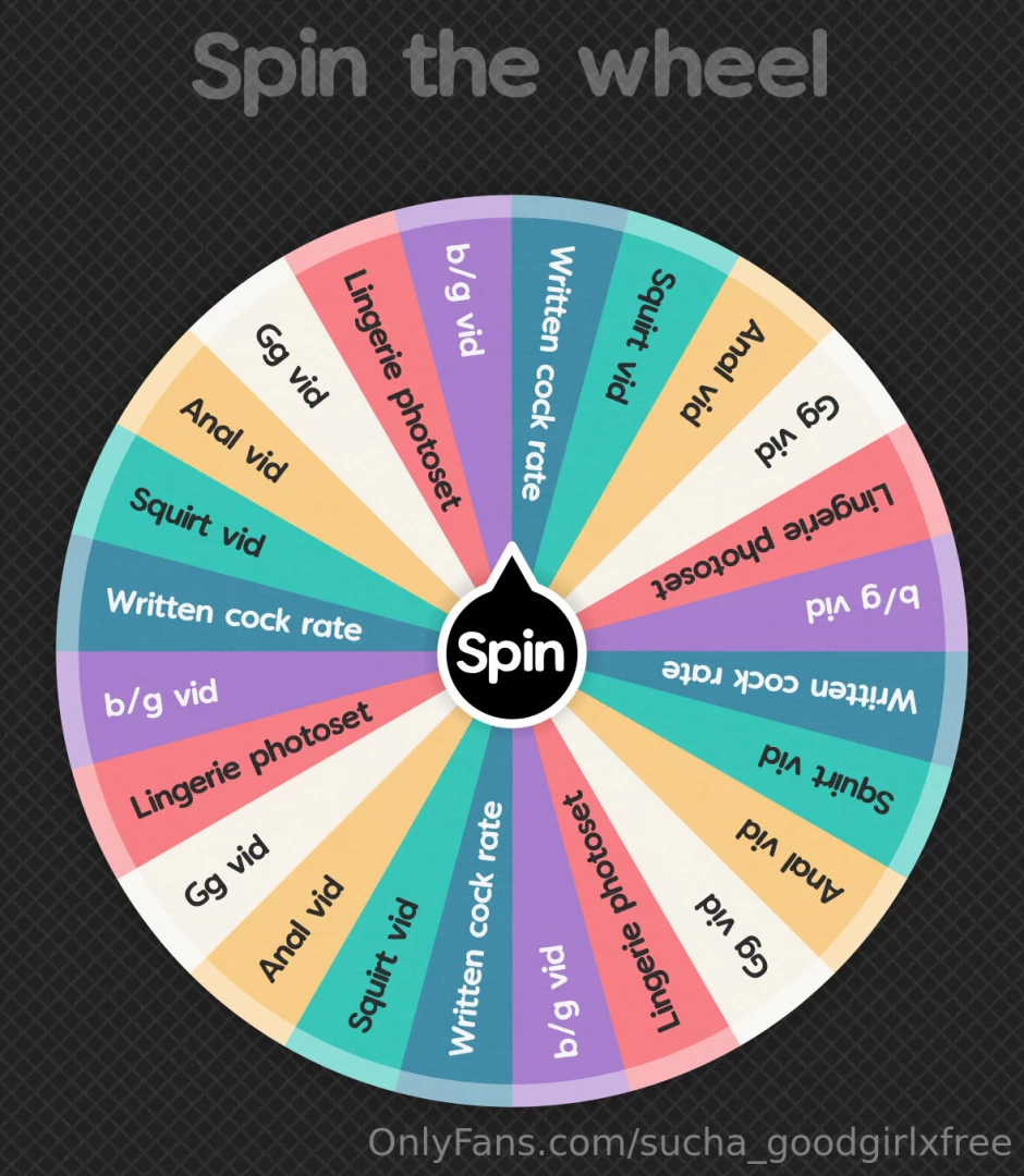 Spin the wheel 1 spin- 15 3 spins- 38 let me take care of you tonight 