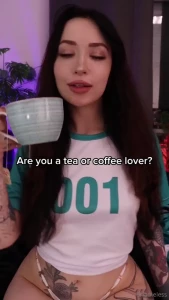 Tea or coffee i bet you won t find anything sweeter than me anyway