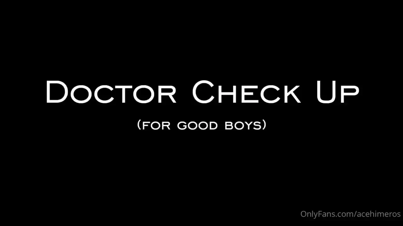 Doctor check up for good boys the doctor with the cock you need to 