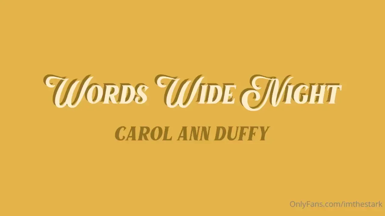 Asmr tuesday - words wide night carol ann duffy 