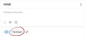 Did you know on your home page there is a purchased button there you