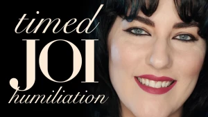 Timed joi humiliation i know sometimes it takes you forever to get part 1