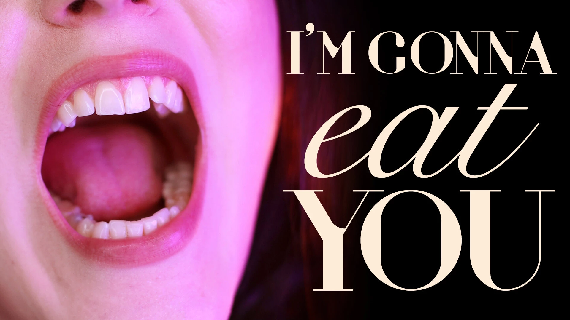 Asmr repetition i m gonna eat you does the idea of being eaten by me 